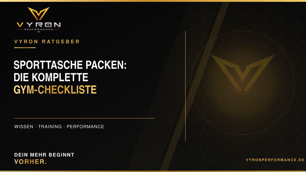     VYRON Ratgeber – Sporttasche packen mit der kompletten Gym-Checkliste